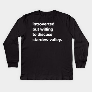 introverted but willing to discuss Stardew Valley Kids Long Sleeve T-Shirt